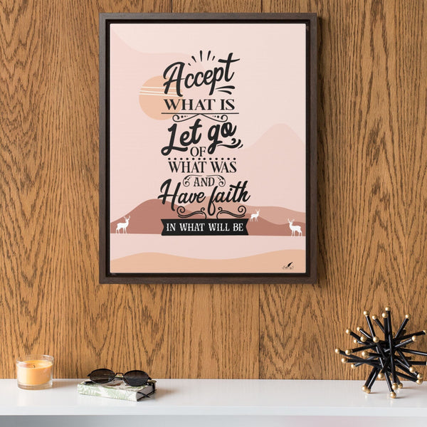 Embrace the Journey: 'Accept, Let Go, and Have Faith' Framed Canvas Canvas Printify
