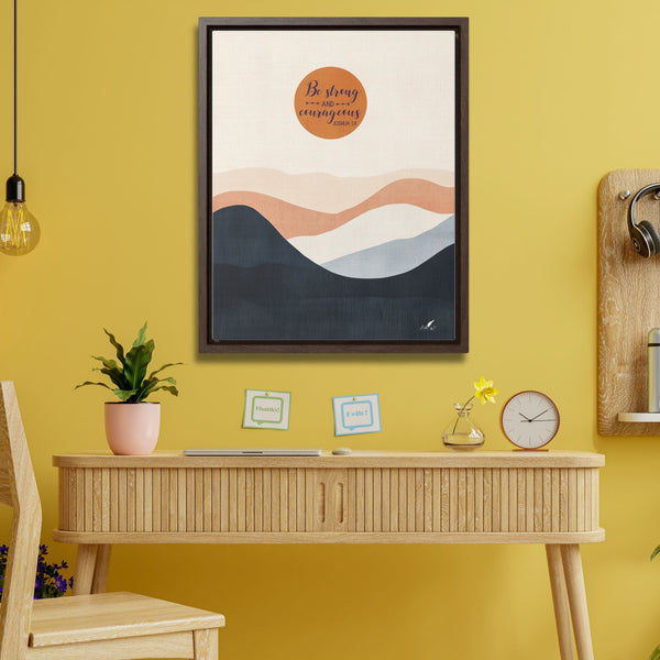 Strength in Faith: 'Be Strong and Courageous' Joshua 1:9 Framed Canvas Art Canvas Printify