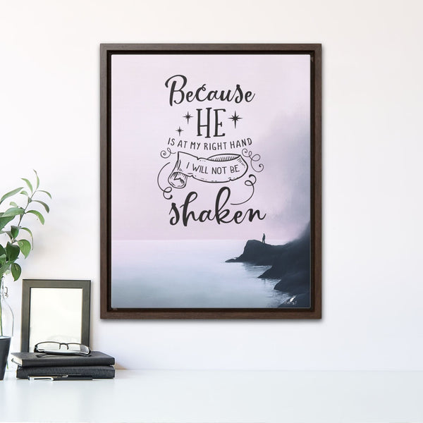 Unshakable Faith: 'Because He Is My Right Hand, I Will Not Be Shaken' Framed Canvas Art Canvas Printify