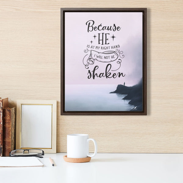 Unshakable Faith: 'Because He Is My Right Hand, I Will Not Be Shaken' Framed Canvas Art Canvas Printify 16″ x 20″ Best Seller