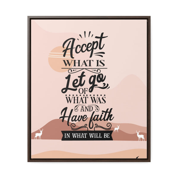 Embrace the Journey: 'Accept, Let Go, and Have Faith' Framed Canvas Canvas Printify 20″ x 24″ 1.25" Walnut