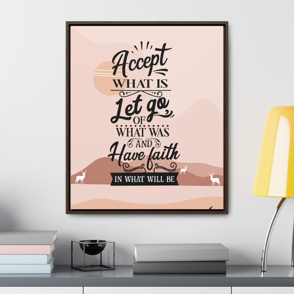 Embrace the Journey: 'Accept, Let Go, and Have Faith' Framed Canvas Canvas Printify 