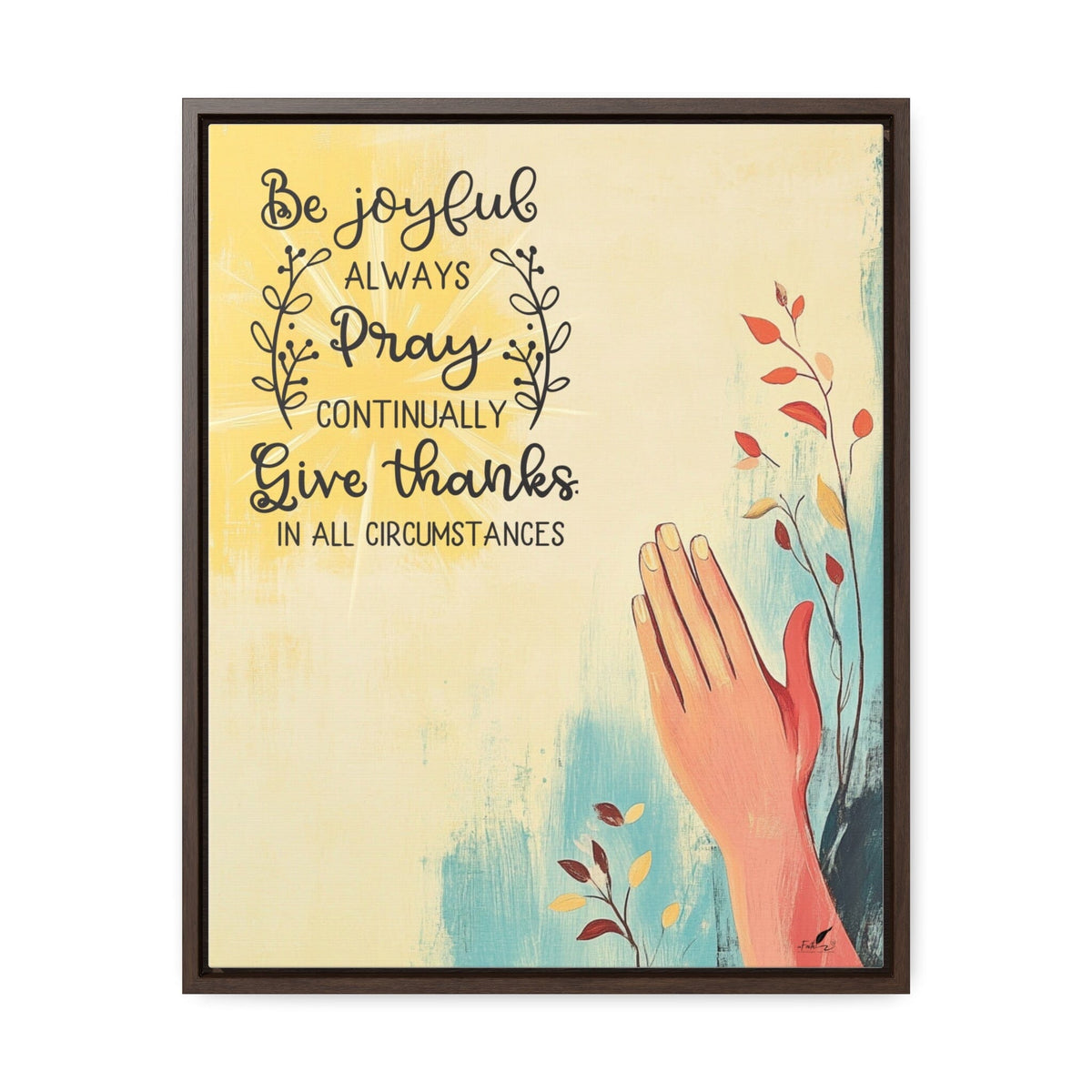 Live with Gratitude: 'Be Joyful, Pray Continually, Give Thanks' Framed Canvas Art Canvas Printify 16″ x 20″ 1.25" Walnut