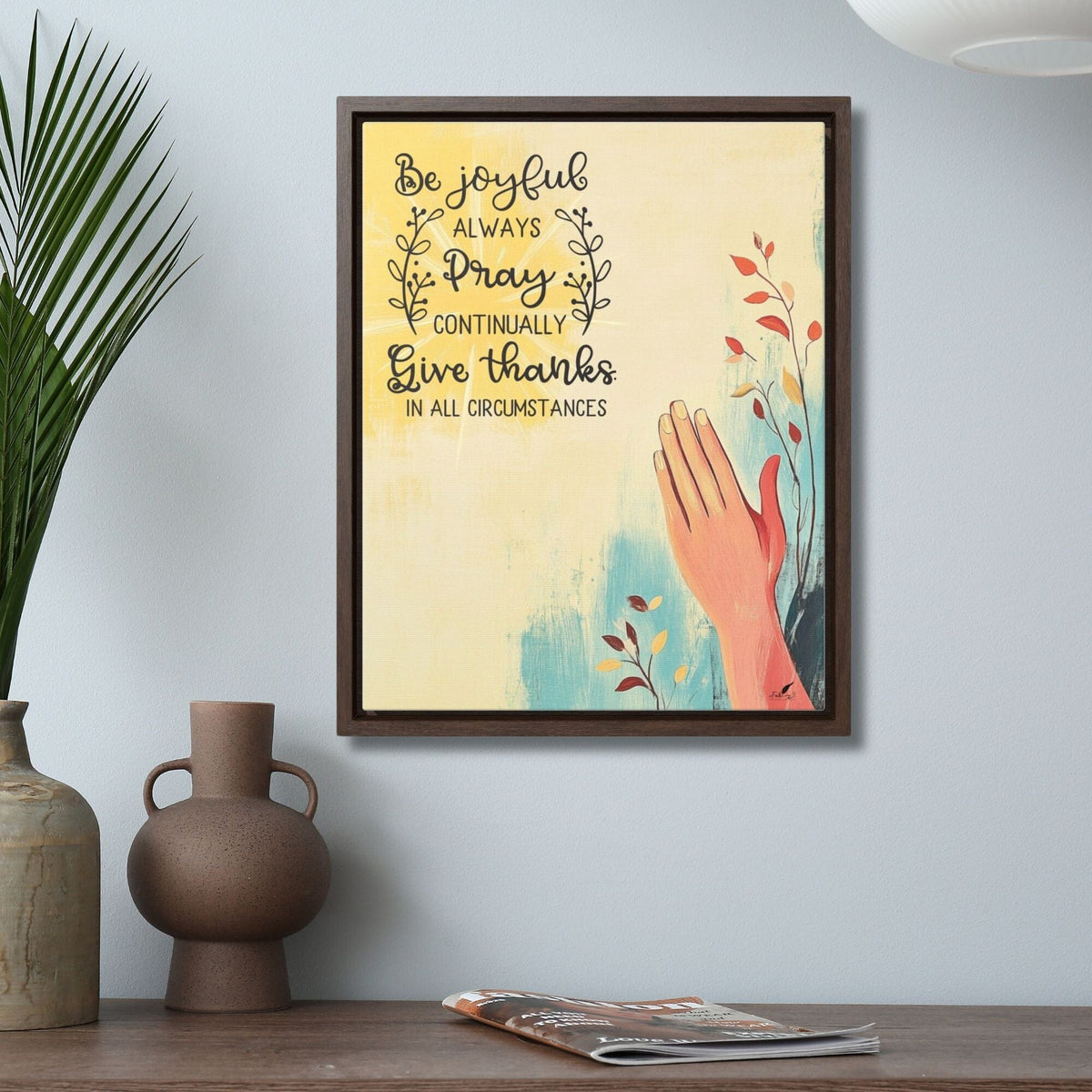 Live with Gratitude: 'Be Joyful, Pray Continually, Give Thanks' Framed Canvas Art Canvas Printify 