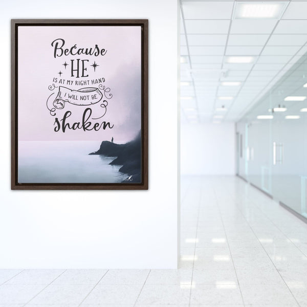 Unshakable Faith: 'Because He Is My Right Hand, I Will Not Be Shaken' Framed Canvas Art Canvas Printify 