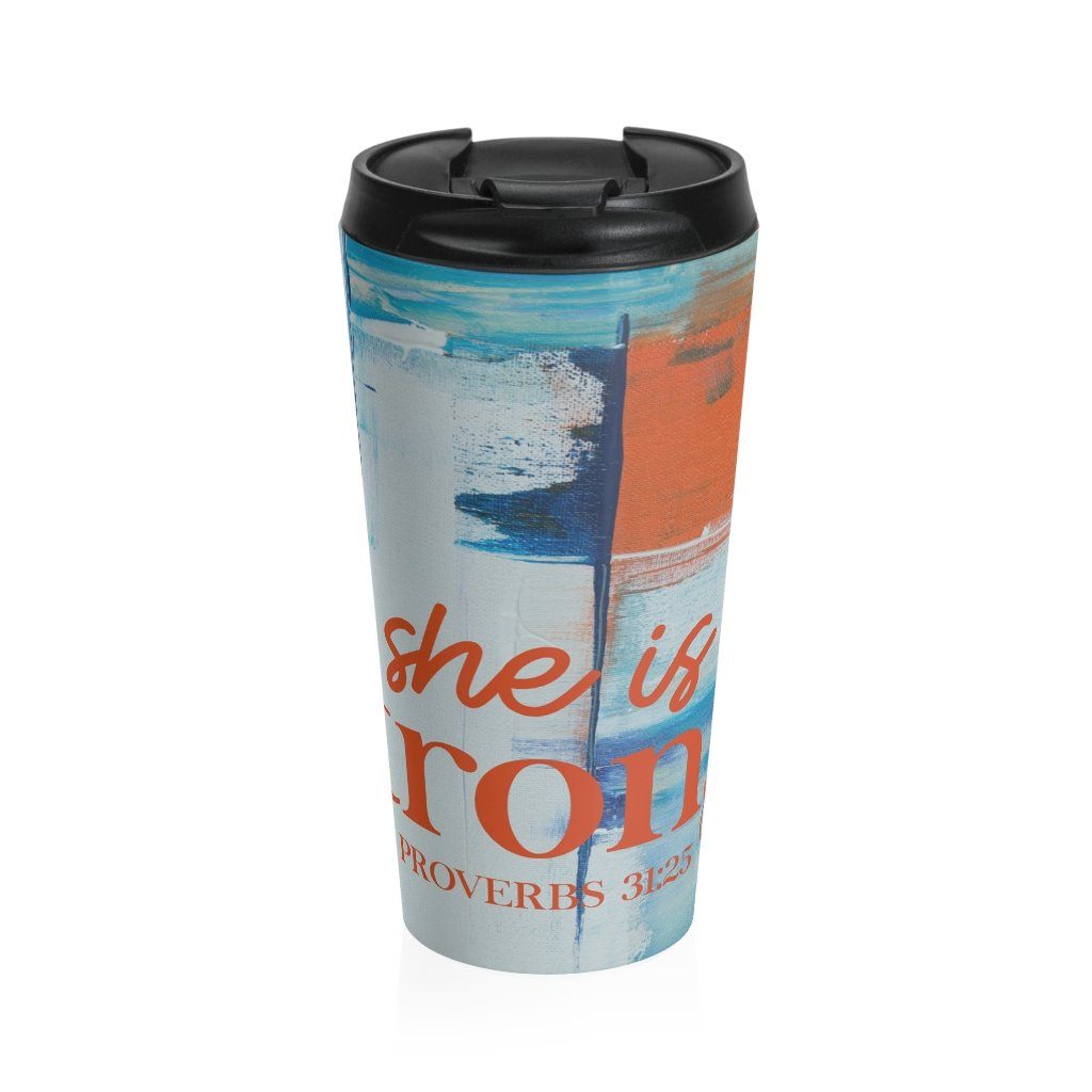 A perfect Gift to Her - She is Strong - Stainless Steel Travel Mug Mug Printify 15oz 