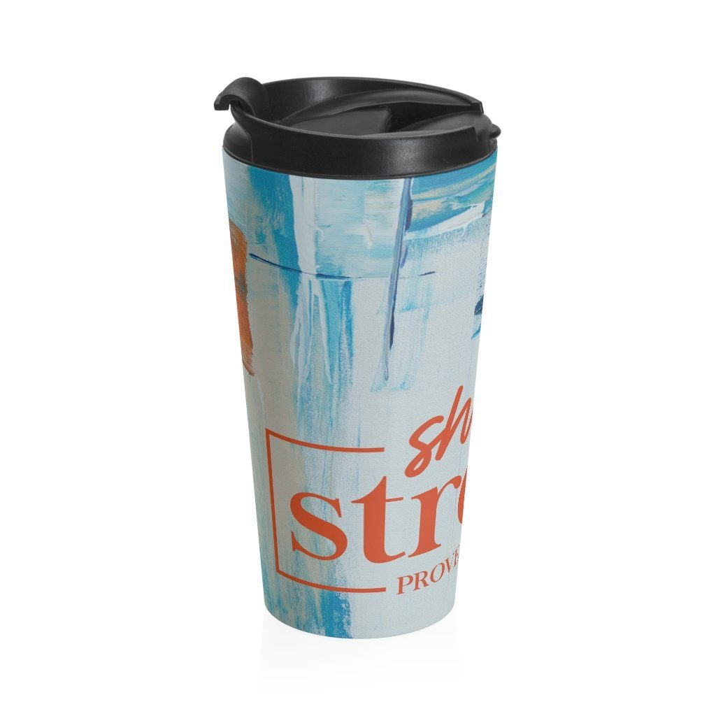 A perfect Gift to Her - She is Strong - Stainless Steel Travel Mug Mug Printify 