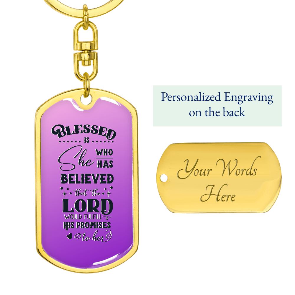 Graphic Dog Tag Keychain for Her - Blessed is She who has Believed... Jewelry ShineOn Fulfillment Dog Tag with Swivel Keychain (Gold) Yes 