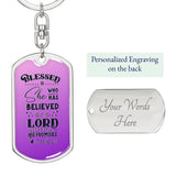 Graphic Dog Tag Keychain for Her - Blessed is She who has Believed... Jewelry ShineOn Fulfillment Dog Tag with Swivel Keychain (Steel) Yes 